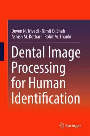 [PDF] دانلود کتاب Dental Image Processing For Human Identification, 2019