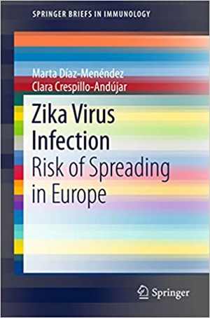[PDF] دانلود کتاب Zika Virus Infection - Risk Of Spreading In Europe, 2017