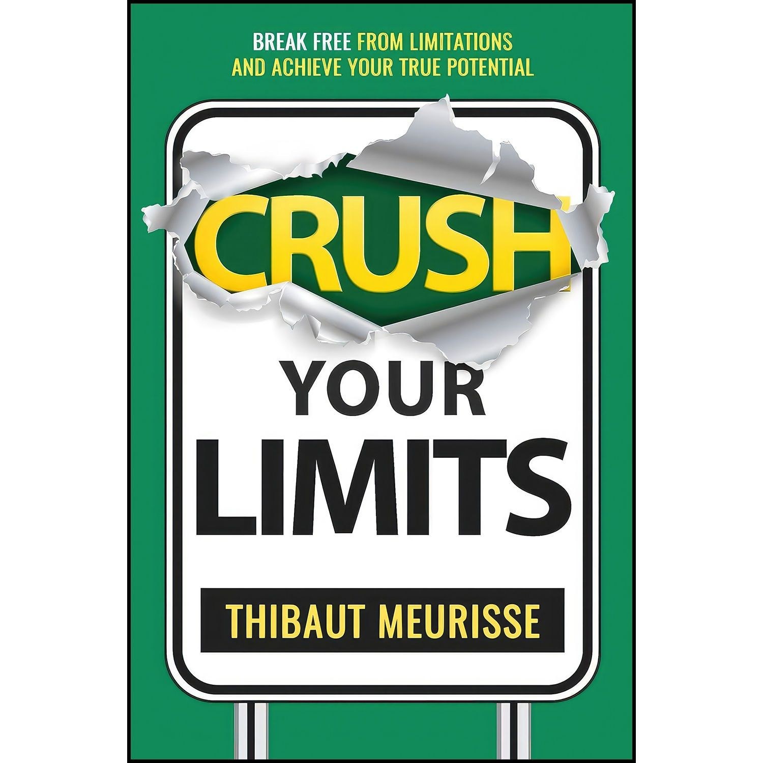 کتاب زبان اصلی Crush Your Limits اثر Thibaut Meurisse and Mike Pettigrew