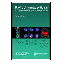 کتاب Radiopharmaceuticals in Nuclear Pharmacy &amp; Nuclear Medicine اثر جمعی از نویسندگان انتشارات مؤلفین طلایی