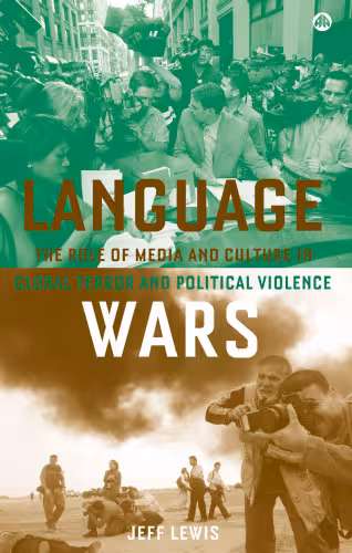 خرید و دانلود نسخه کامل کتاب Language Wars: The Role of Media and Culture in Global Terror and