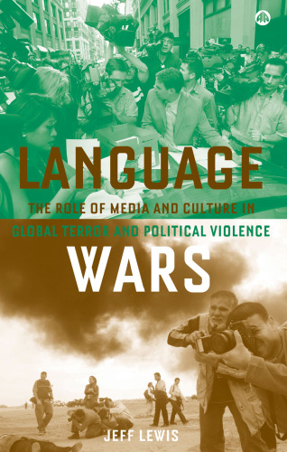 خرید و دانلود نسخه کامل کتاب Language Wars: The Role of Media and Culture in Global Terror and