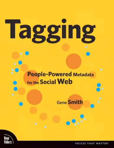خرید و دانلود نسخه کامل کتاب Tagging: People-powered Metadata for the Social Web (Voices That Matter)