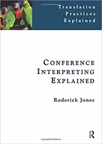 خرید و دانلود نسخه کامل کتاب Conference Interpreting Explained (Translation Practices Explained) (2nd edition)