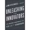 کتاب Unleashing the Innovators اثر Jim Stengel and Tom Post انتشارات Currency