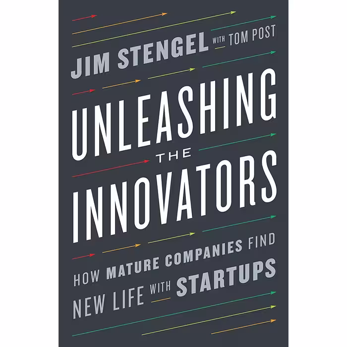 کتاب Unleashing the Innovators اثر Jim Stengel and Tom Post انتشارات Currency