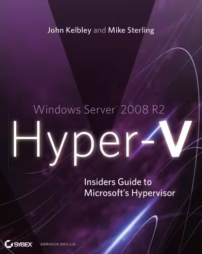 خرید و دانلود نسخه کامل کتاب Windows Server 2008 R2 Hyper-V: Insiders Guide to Microsoft’s Hypervisor