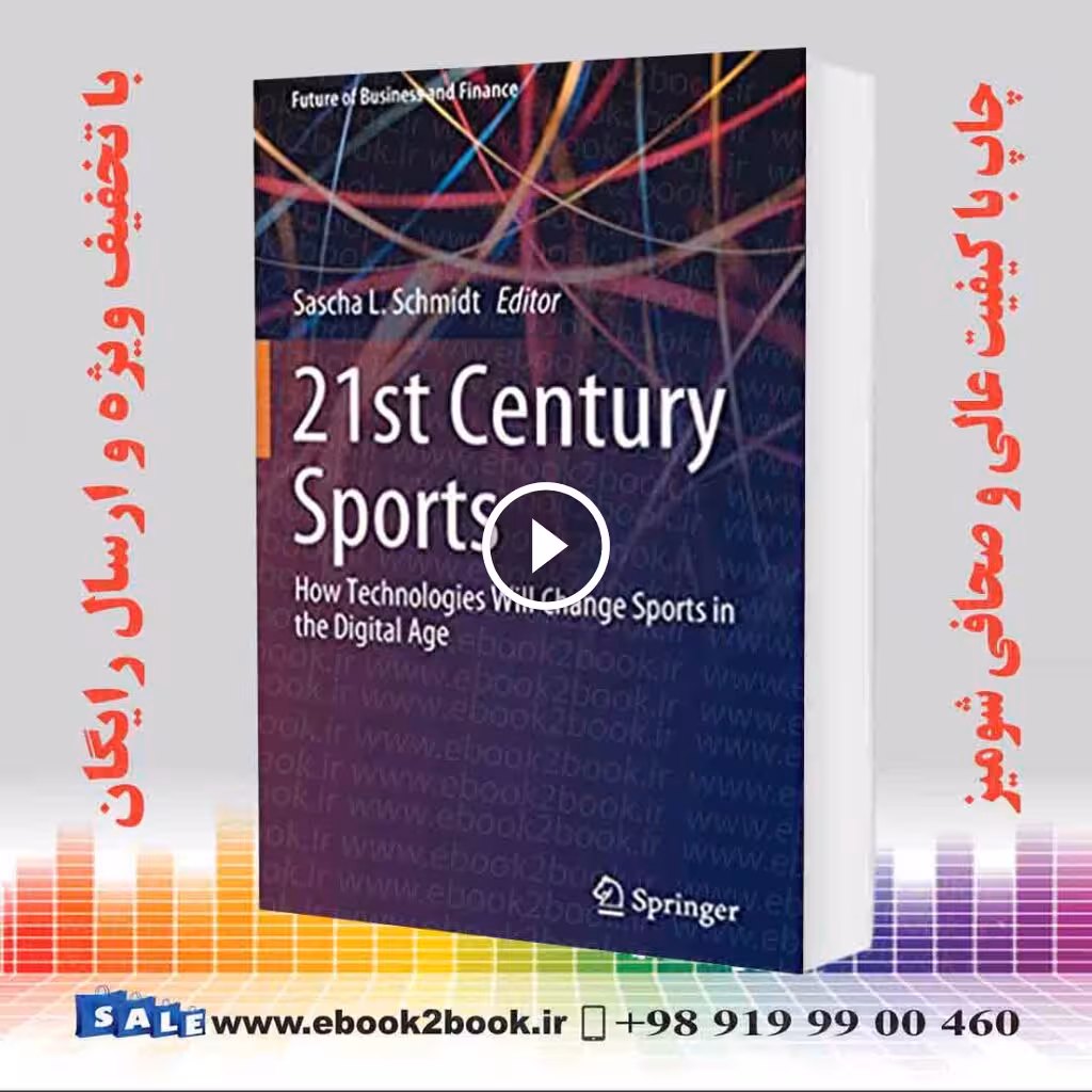 21st Century Sports: How Technologies Will Change Sports in the Digital Age