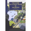 کتاب The Story of Classic Crime in 100 Books اثر Martin Edwards انتشارات Poisoned Pen Press