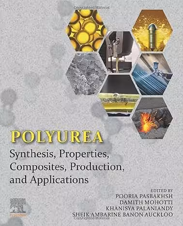 خرید و دانلود نسخه کامل کتاب Polyurea: Synthesis, Properties, Composites, Production, and Applications - PDF