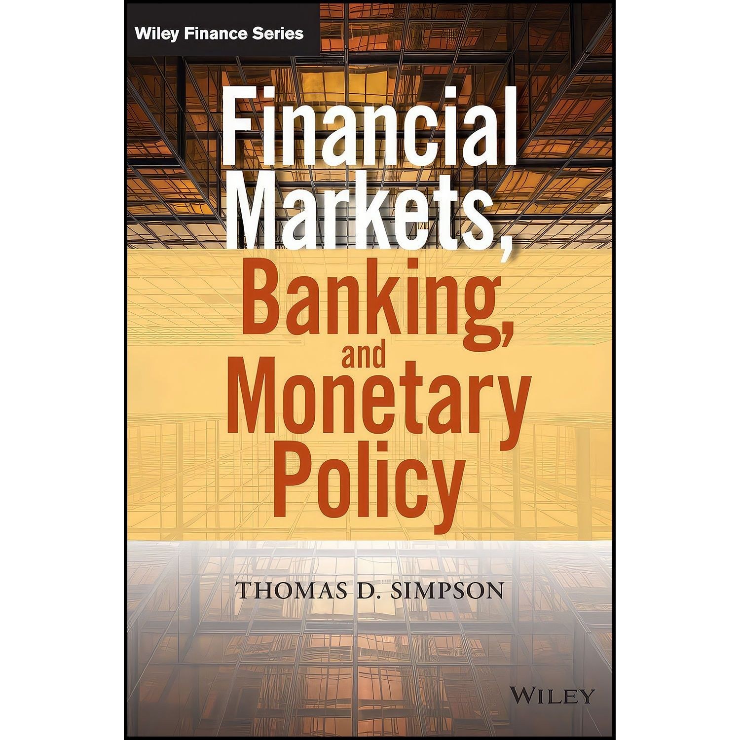 کتاب زبان اصلی Financial Markets Banking and Monetary Policy