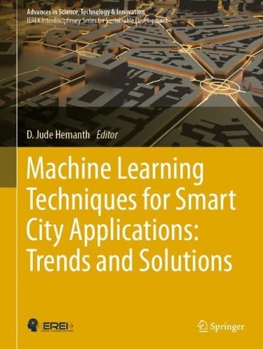 خرید و دانلود نسخه کامل کتاب Machine Learning Techniques for Smart City Applications: Trends and Solutions