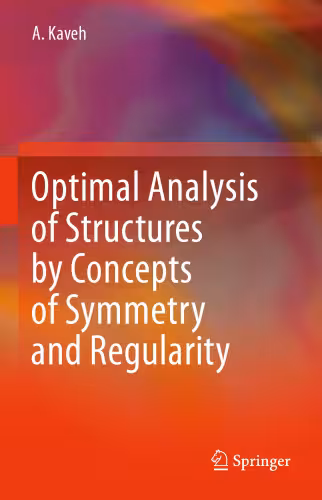 خرید و دانلود نسخه کامل کتاب Optimal Analysis of Structures by Concepts of Symmetry and Regularity