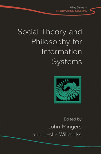 خرید و دانلود نسخه کامل کتاب Social Theory and Philosophy for Information Systems (John Wiley Series in Information Systems)