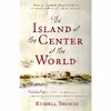 کتاب The Island at the Center of the World اثر Russell Shorto انتشارات Vintage