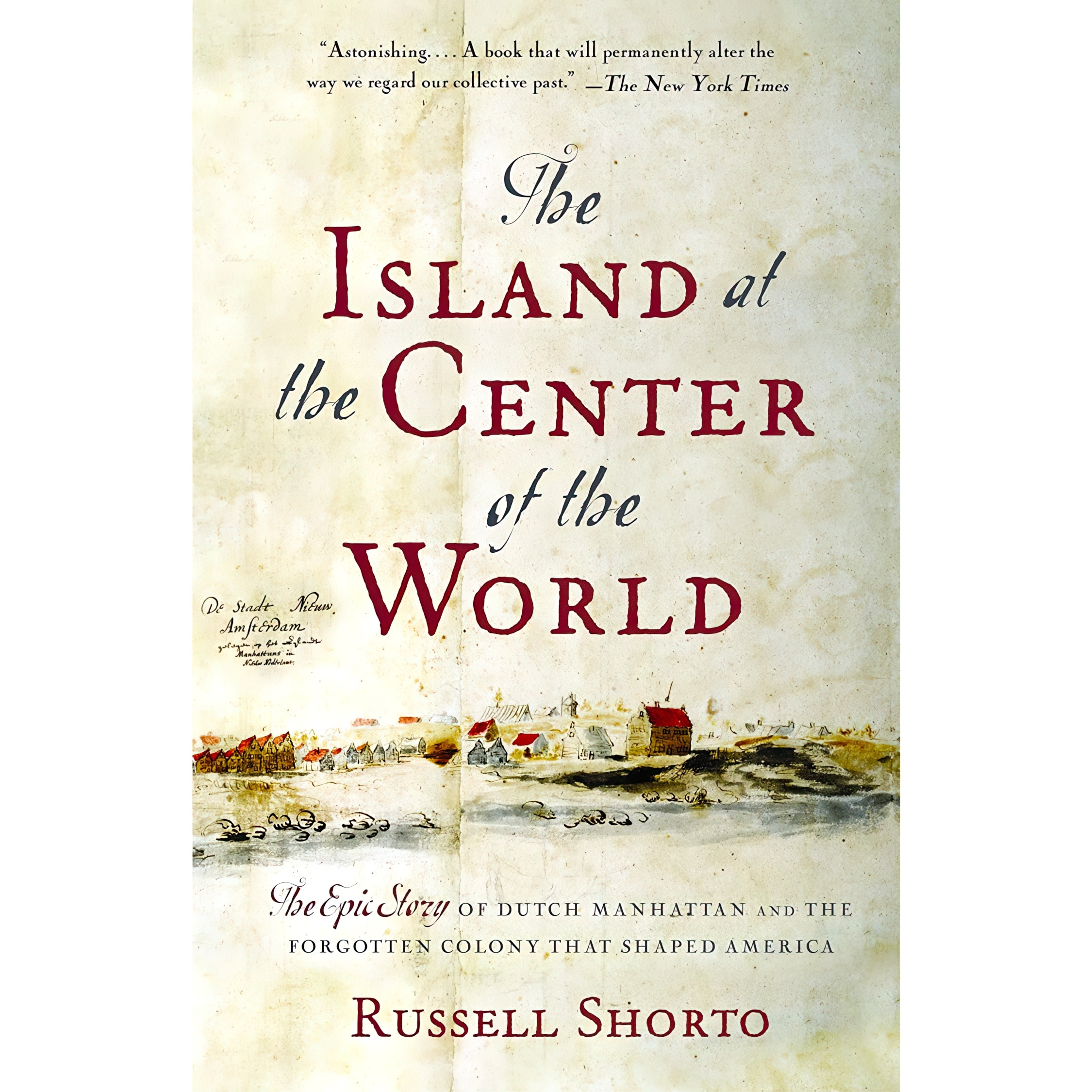 کتاب The Island at the Center of the World اثر Russell Shorto انتشارات Vintage
