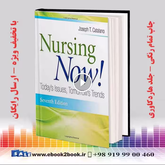 Nursing Now!: Today’s Issues Tomorrows Trends 7th Edition