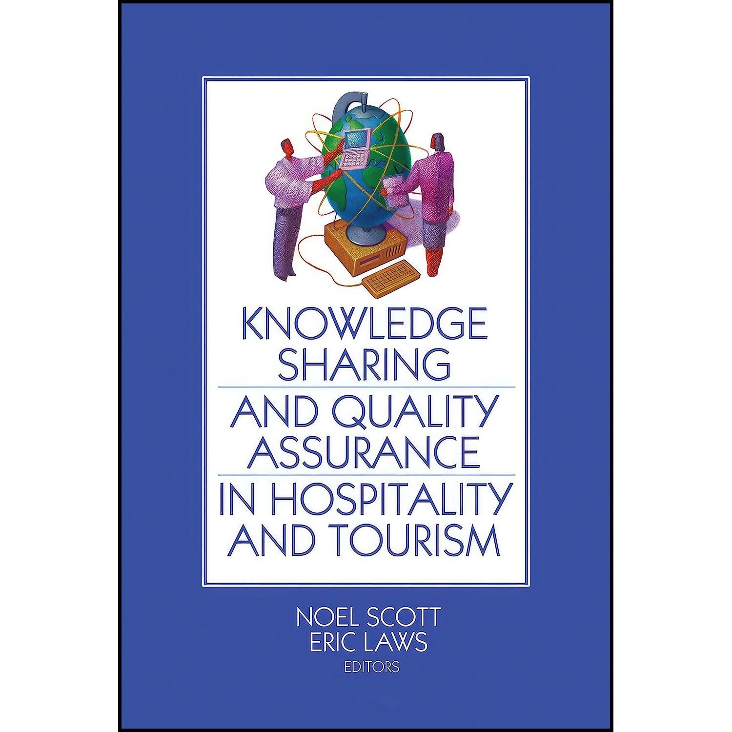 کتاب زبان اصلی Knowledge Sharing and Quality Assurance in Hospitality and Touris