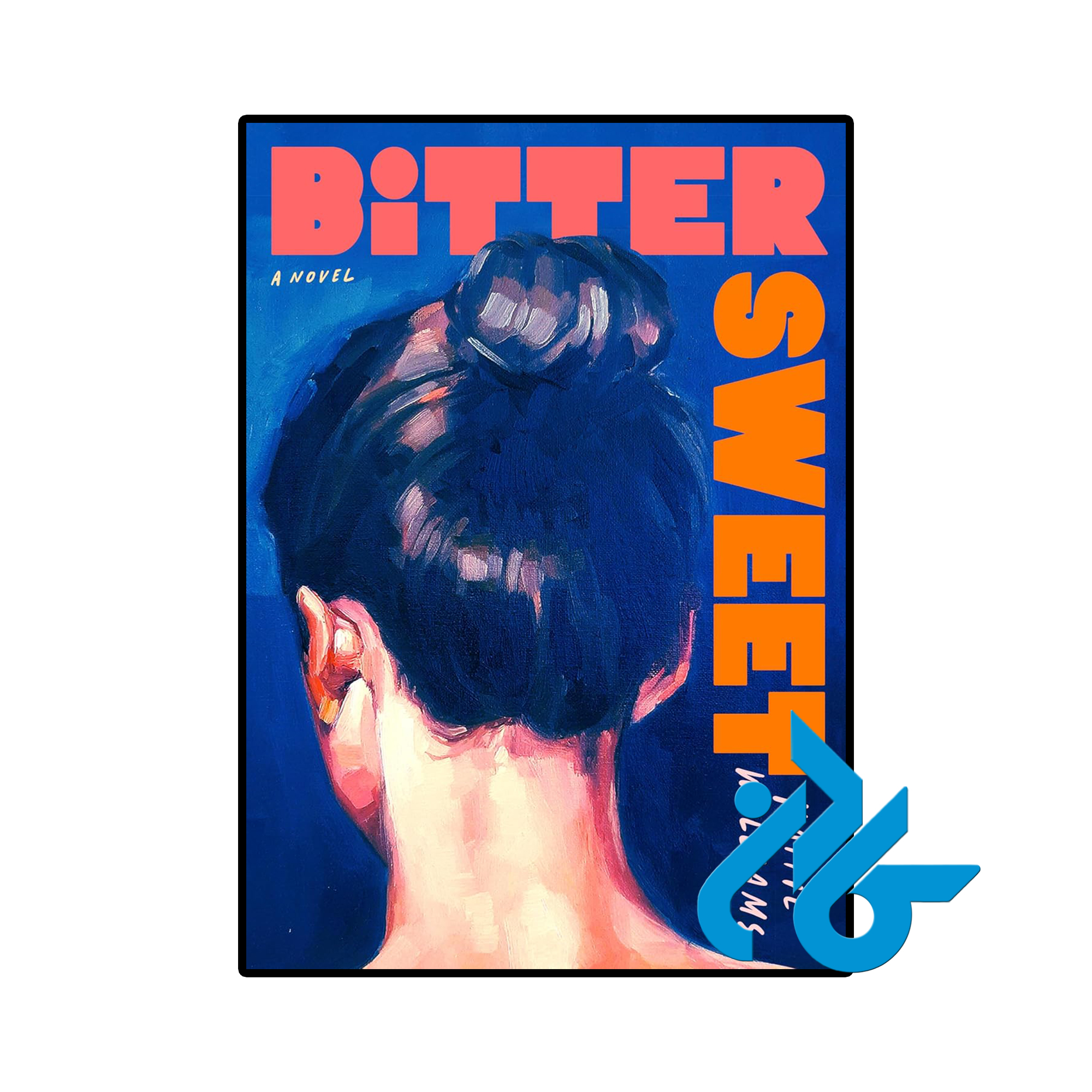 کتاب Bitter Sweet (رمان تلخ و شیرین)