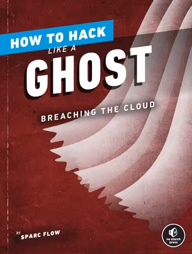 خرید و دانلود نسخه کامل کتاب How to Hack Like a Ghost: Breaching the Cloud