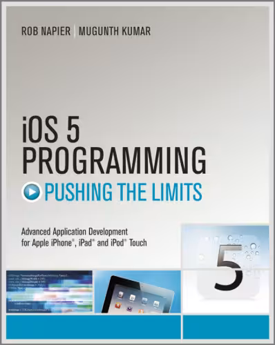 خرید و دانلود نسخه کامل کتاب iOS 5 Programming Pushing the Limits: Developing Extraordinary Mobile Apps for Apple iPhone, iPad, and iPod Touch