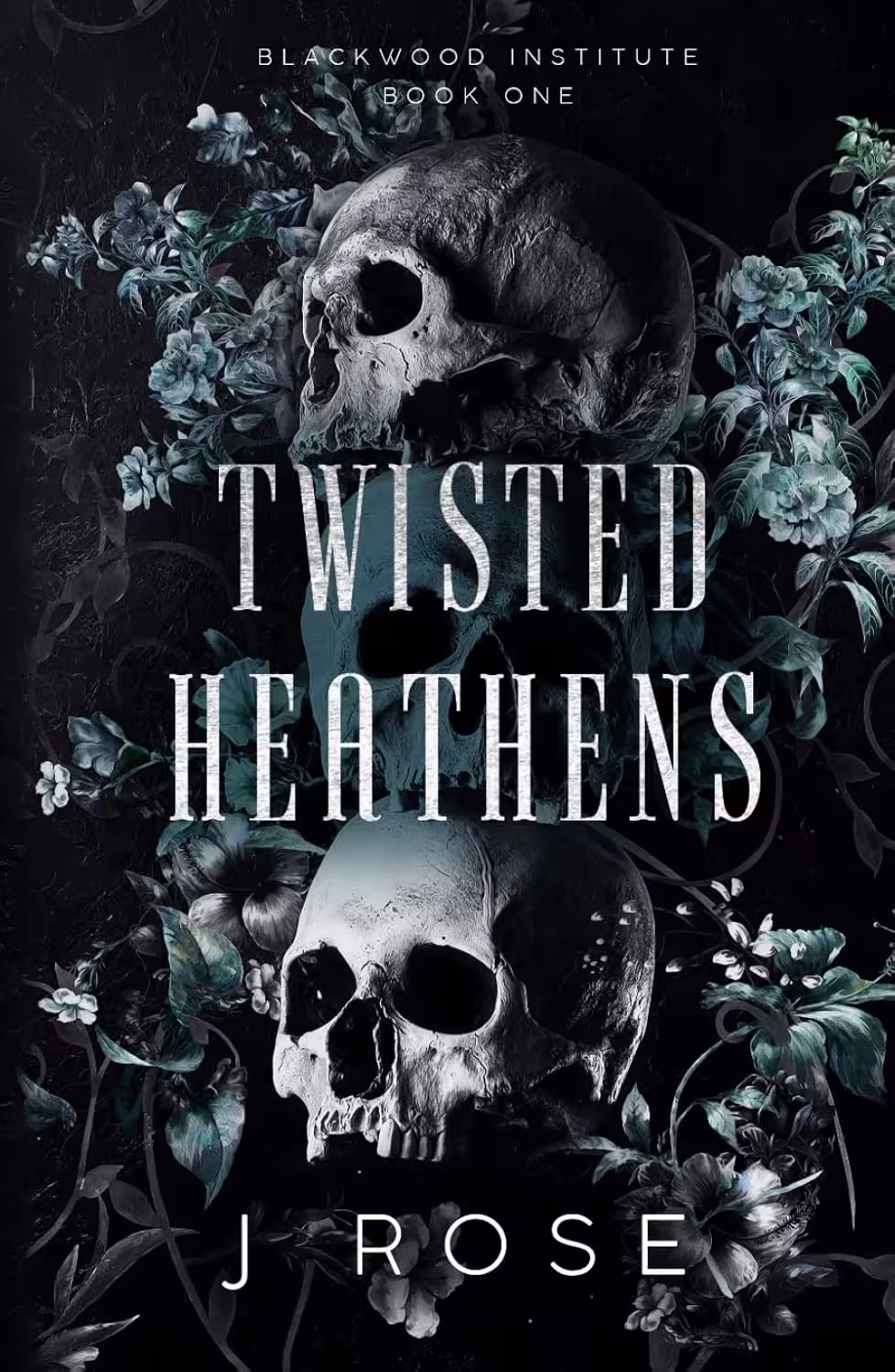 Twisted Heathens (Blackwood Institute Book 1)