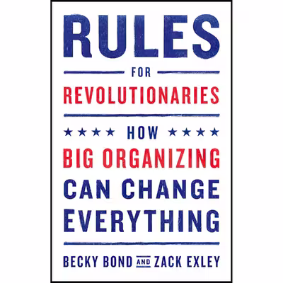 کتاب Rules for Revolutionaries اثر Becky Bond and Zack Exley انتشارات Chelsea Green Publishing