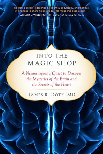 خرید و دانلود نسخه کامل کتاب Into the magic shop: a neurosurgeon's quest to discover the mysteries of the brain and the secrets of the heart - Pdf