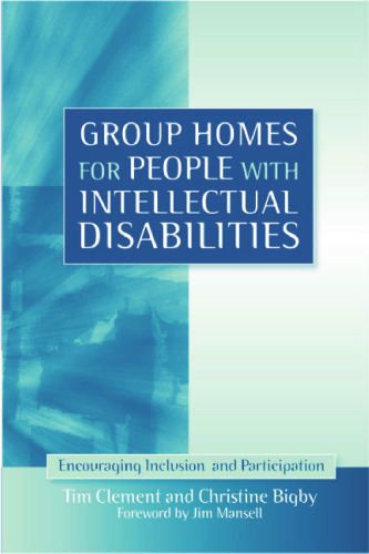 خرید و دانلود نسخه کامل کتاب Group Homes for People With Intellectual Disabilities: Encouraging Inclusion and Participation