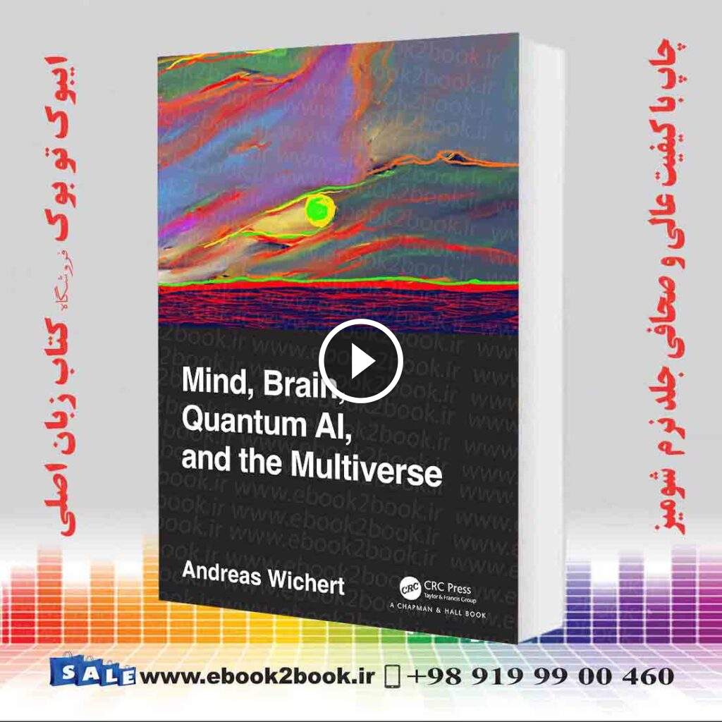 Mind, Brain, Quantum AI, and the Multiverse