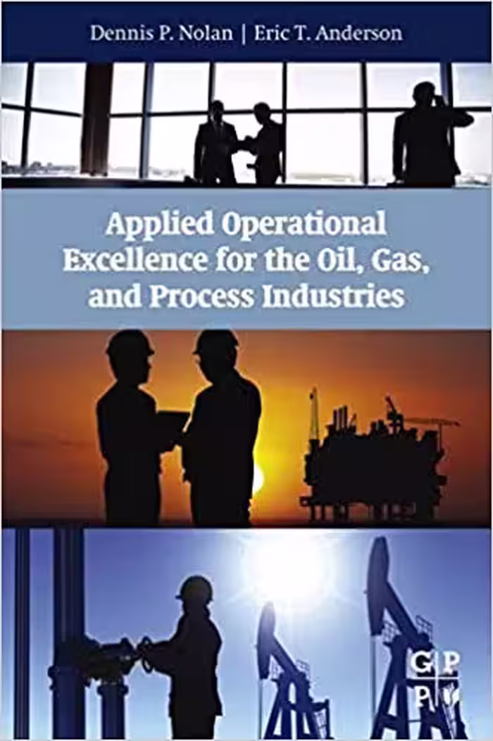 󾕇 دانلود کتاب Applied Operational Excellence For The Oil, Gas, And Process Industries, 2015 - دانلود کتاب های دانشگاهی