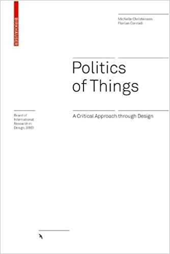 خرید و دانلود نسخه کامل کتاب Politics of Things: A Critical Approach Through Design [2020] - PDF