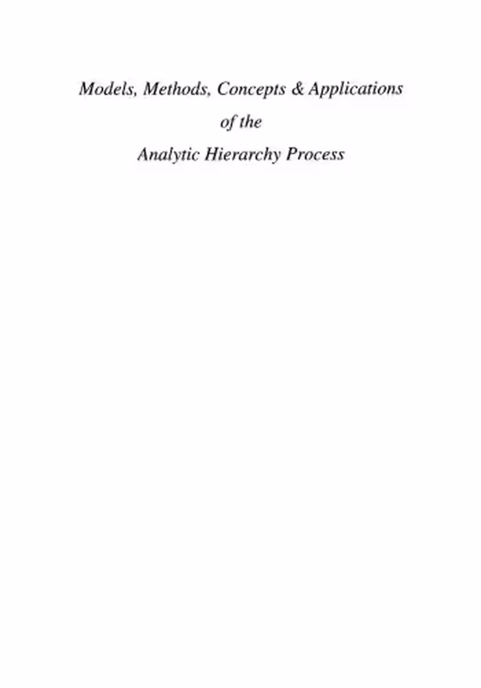 خرید و دانلود نسخه کامل کتاب Models, Methods, Concepts &amp; Applications of the Analytic Hierarchy Process