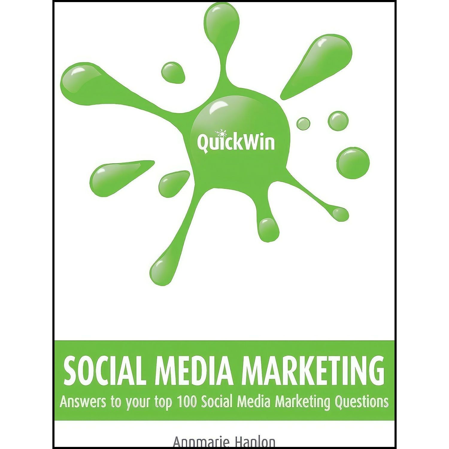 کتاب زبان اصلی Quick Win Social Media Marketing اثر Annmarie Hanlon