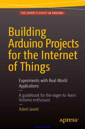 خرید و دانلود نسخه کامل کتاب Building Arduino Projects for the Internet of Things: Experiments with Real-World Applications