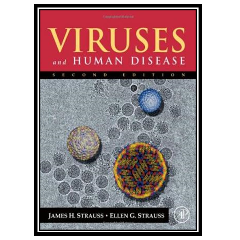 کتاب Viruses and human disease اثر James H. Strauss and Ellen G. Strauss انتشارات مؤلفین طلایی