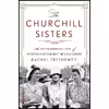 کتاب The Churchill Sisters اثر Rachel Trethewey انتشارات St. Martins Press