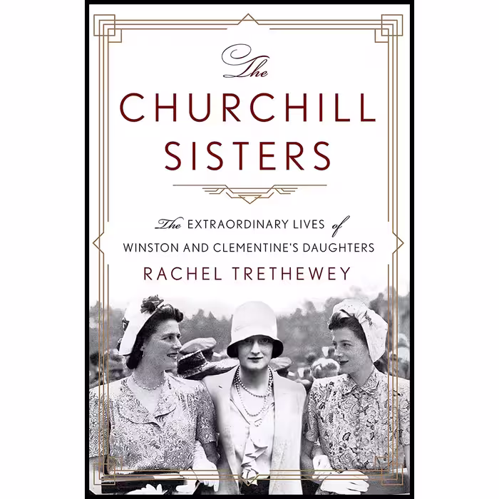کتاب The Churchill Sisters اثر Rachel Trethewey انتشارات St. Martins Press