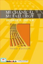 قیمت و خرید کتاب MECHANICAL METALLURGY | ایده بوک