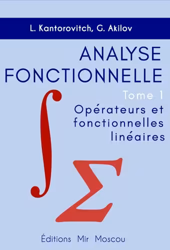 خرید و دانلود نسخه کامل کتاب Analyse fonctionnelle Tome 1 Opérateurs et fonctionnelles linéaires