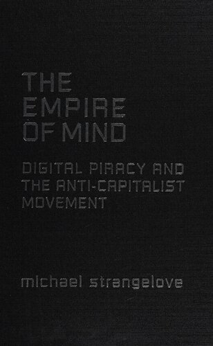 خرید و دانلود نسخه کامل کتاب The Empire of Mind: Digital Piracy and the Anti-Capitalist Movement
