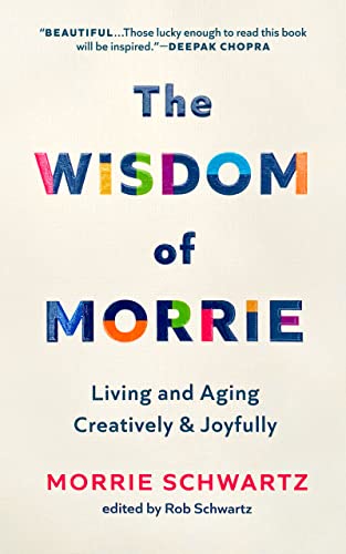 خرید و دانلود نسخه کامل کتاب The Wisdom of Morrie: Living and Aging Creatively and Joyfully - Pdf