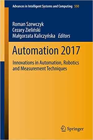 󾕇 دانلود کتاب Automation 2017 - Innovations In Automations, Robotics And Measurement Techniques, 2017 - دانلود کتاب های دانشگاهی