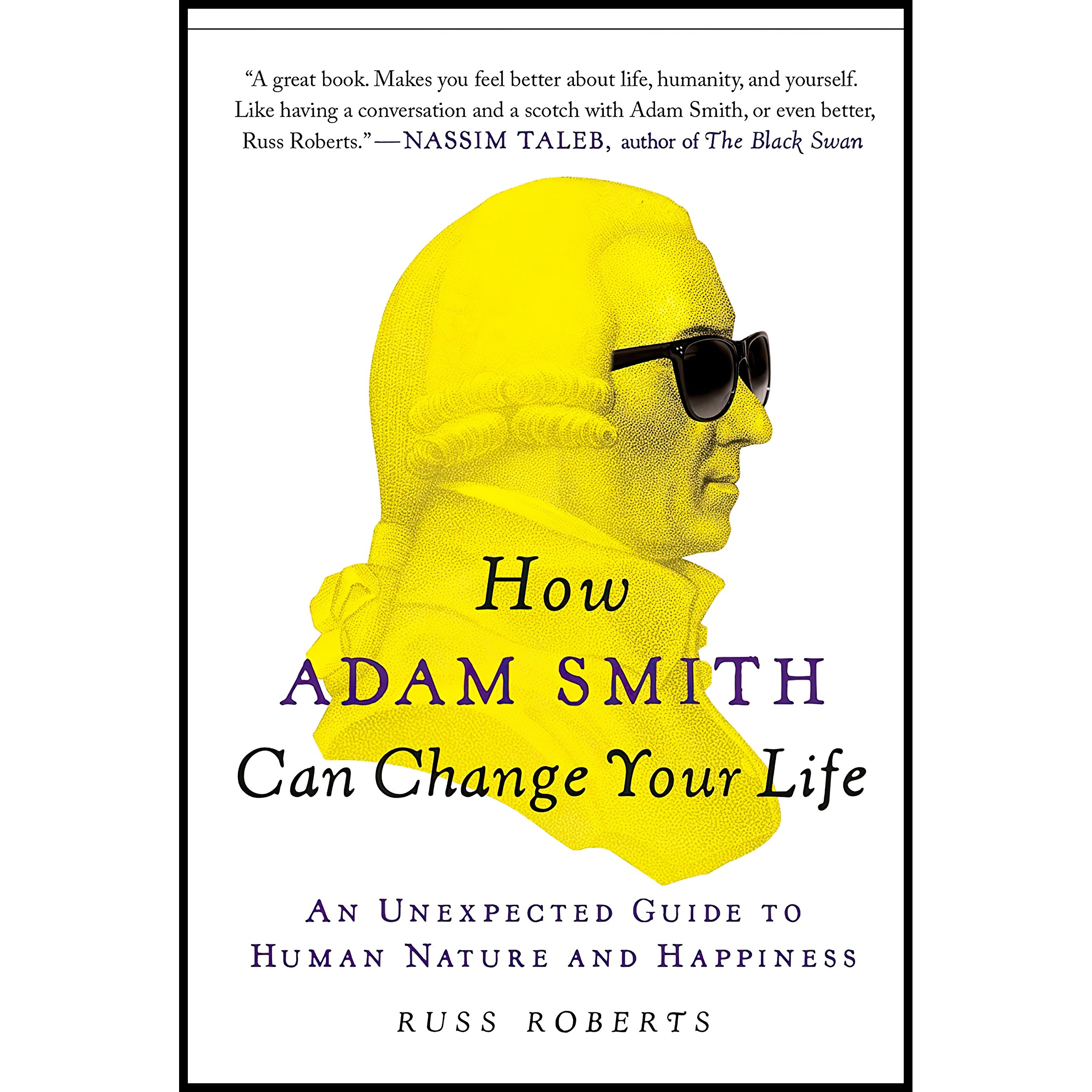 کتاب How Adam Smith Can Change Your Life اثر Russell D Roberts انتشارات Portfolio