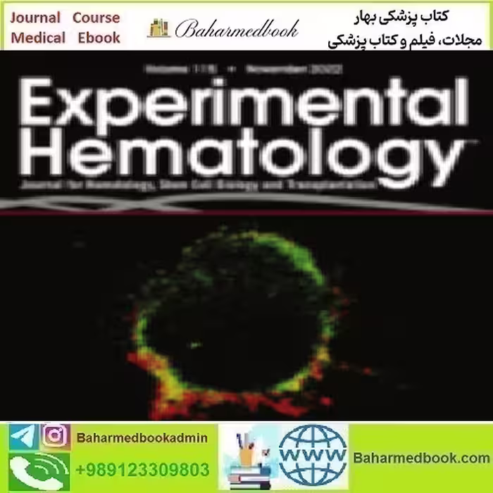 Experimental Hematology Volume 115 2022 TRUE PDF price 4€ - کتاب پزشکی بهار