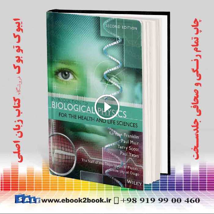 Introduction to Biological Physics for the Health and Life Sciences 2nd Edition