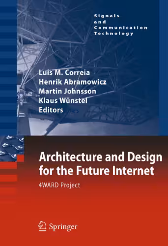 خرید و دانلود نسخه کامل کتاب Architecture and Design for the Future Internet: 4WARD Project