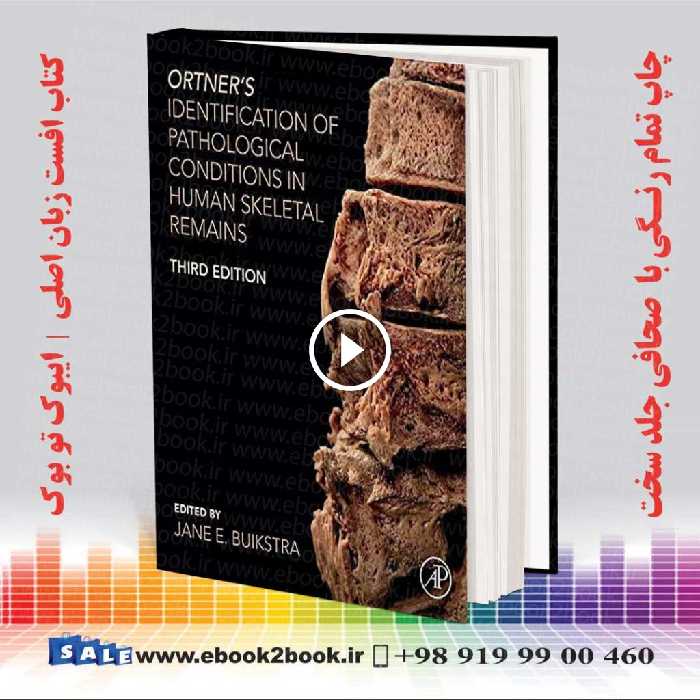 Ortner’s Identification of Pathological Conditions in Human Skeletal Remains 3rd Edition