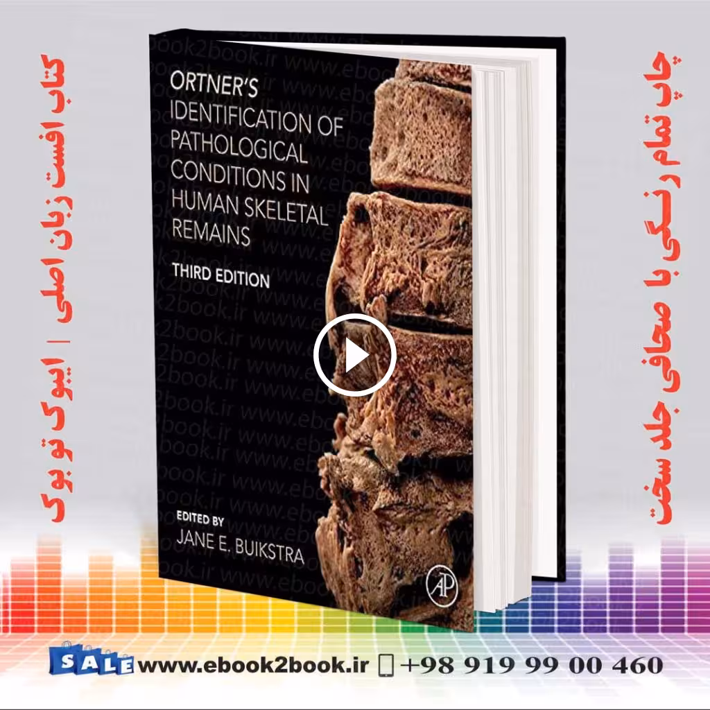 Ortner’s Identification of Pathological Conditions in Human Skeletal Remains 3rd Edition