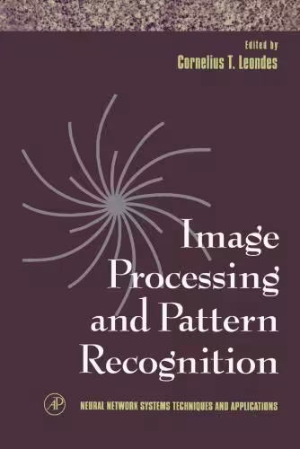 خرید و دانلود نسخه کامل کتاب Neural Network Systems Techniques and Applications. Volume 5. Image Processing and Pattern Recognition